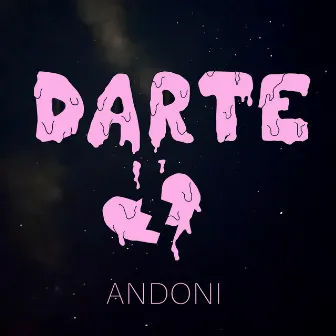 Darte by Andoni