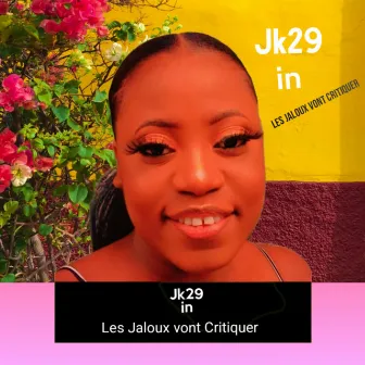 Les jaloux vont critiquer by Jk29