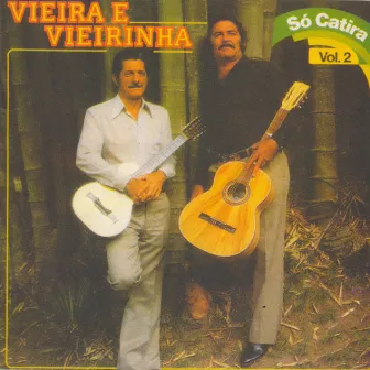 Só Catira - Vol. 2 by Vieira & Vieirinha