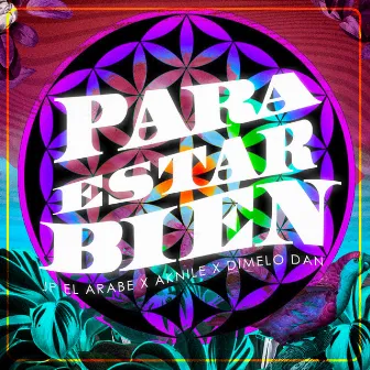 Para Estar Bien by JP El Arabe