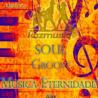 Soul Groove by Musica Eternidade