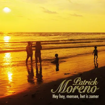 Hey Hey mensen het is zomer by Patrick Moreno