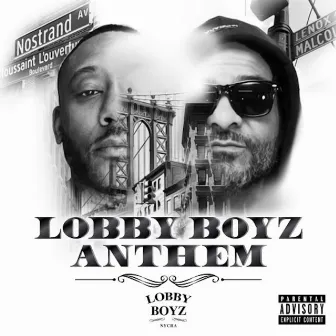 Lobby Boyz Anthem by Lobby Boyz