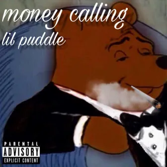 Money Calling by Lil Puddle