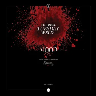 Blood by The Real Tuesday Weld