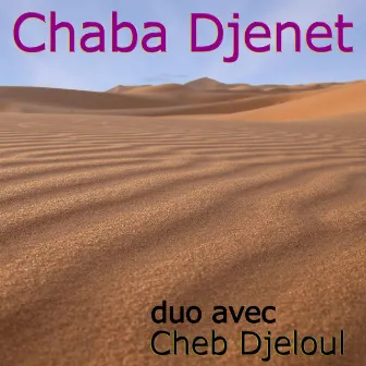 Chaba Djenet en Duo avec Cheb Djeloul by Cheb Djelloul