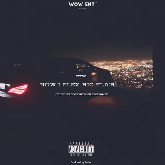 How I Flex/Ric Flair by Teebo