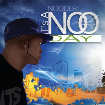 It's a Noo Day by Noodle the Innocent Child