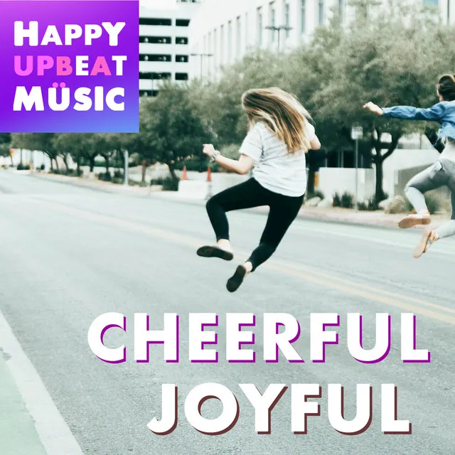 Cheerful Joyful