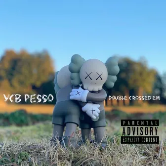 Double Crossed Em by YCB Pesso