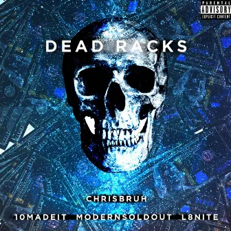 Dead Racks by 10xmdrn