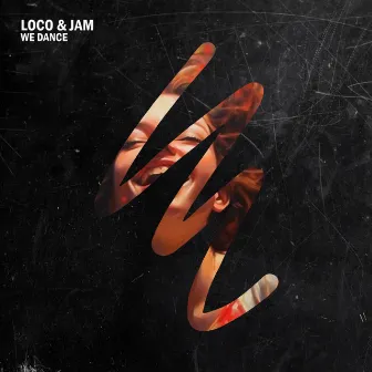 We Dance by Loco & Jam