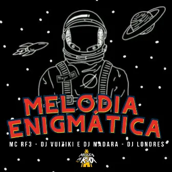 Melodia Enigmática by DJ Vuiziki