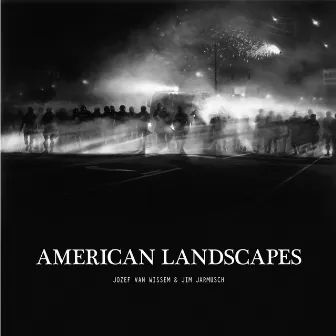 American Landscapes by Jim Jarmusch