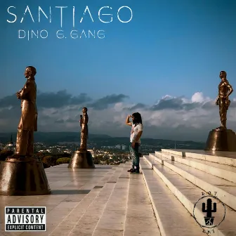 Santiago by Dino G Gang