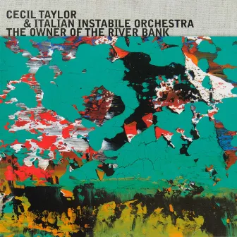 The Enja Heritage Collection: The Owner Of The River Bank by Italian Instabile Orchestra