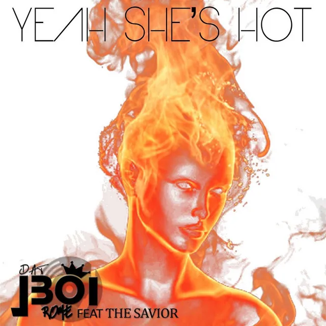 Yeah She's Hot (feat. The Savior)