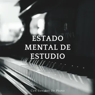 Estado Mental De Estudio Con Sonidos De Piano by Grupo de jazz del vestíbulo del hotel