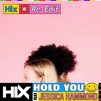 Hold You (feat. Jessica Hammond) [Hix Re-Edit] by Hix