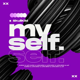 My Self by SkullKiid