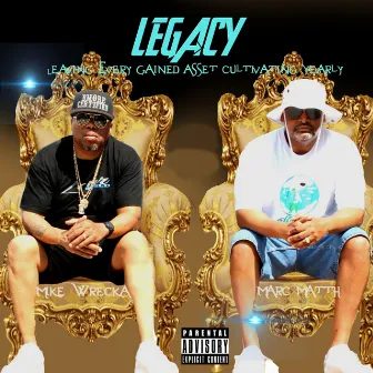 Legacy (Leaving Every Gained Asset Cultivating Yearly) by Mike Wrecka