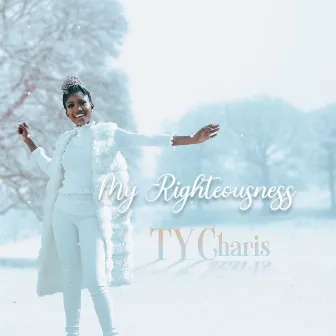 My Righteousness by TY Charis