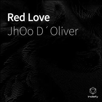 Red Love by JhOo D´Oliver