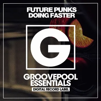 Doing Faster by Future Punks