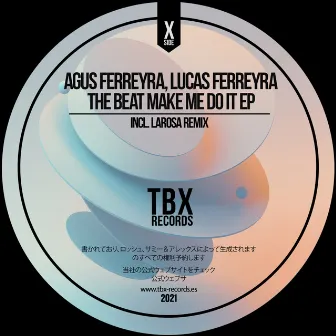 The Beat Make Me Do It EP by Agus Ferreyra