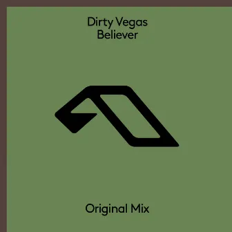 Believer by Dirty Vegas