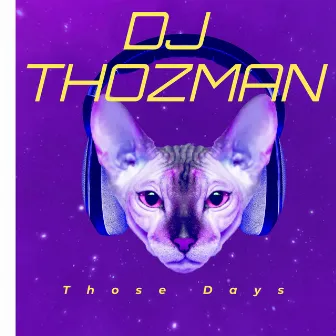 Those Days by DJ Thozman