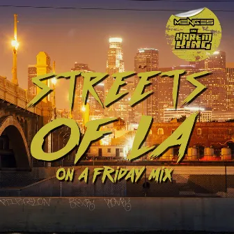 Streets of LA (On A Friday Mix) by Menges