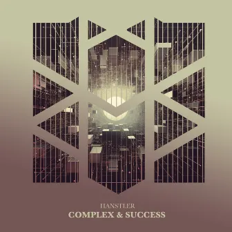 Complex & Success by Hanstler