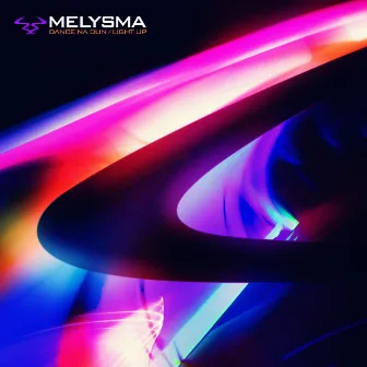 Dance Na Dun / Light Up by Melysma