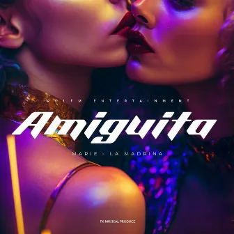 Amiguita by La Madrina