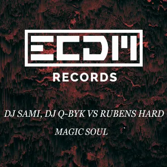 Magic soul by Rubens Hard