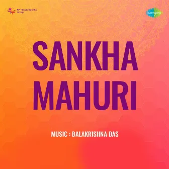 Sankha Mahuri (Original Motion Picture Soundtrack) by Balakrishna