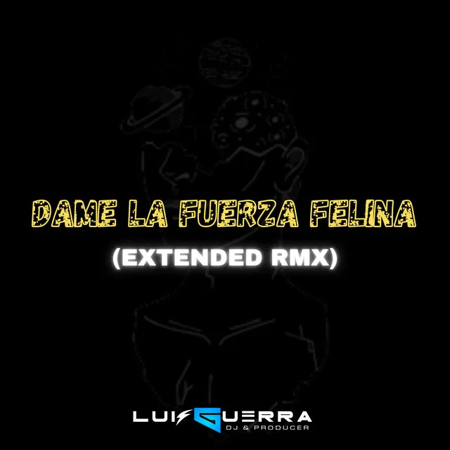 Dame la Fuerza Felina - Extended Remix