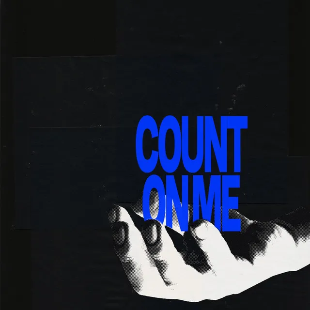 COUNT ON ME