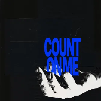 COUNT ON ME by VALEN