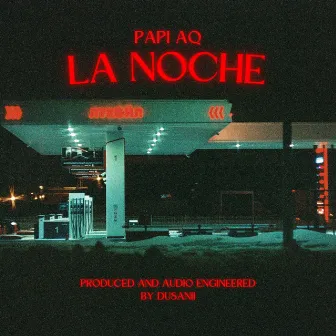 La Noche by Papi AQ