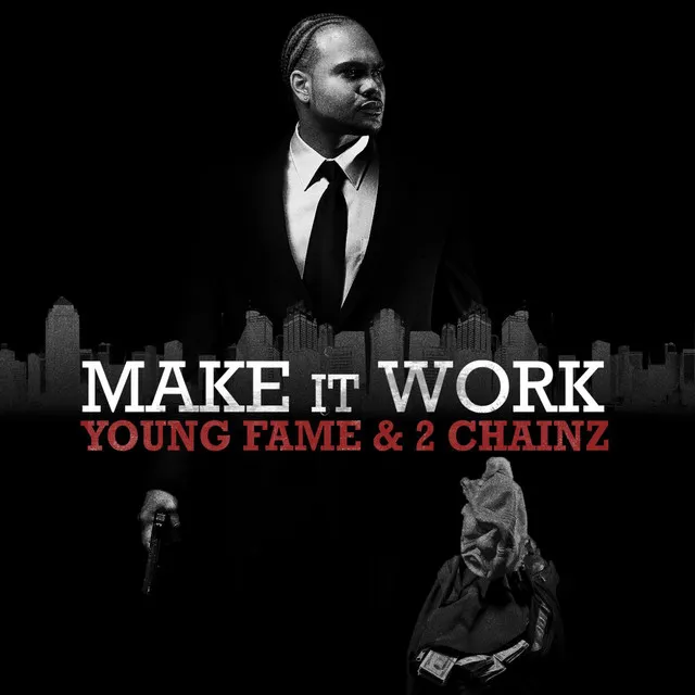 Make It Work (feat. 2 Chainz)