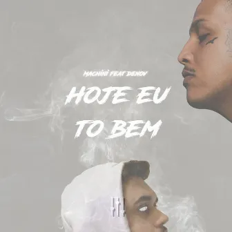 Hoje Eu To Bem by Machini