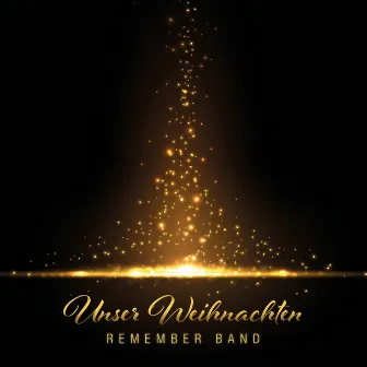 Unser Weihnachten by Remember Band