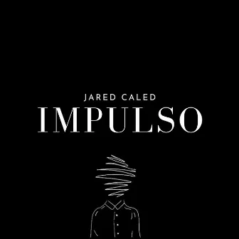 Impulso by Jared Caled