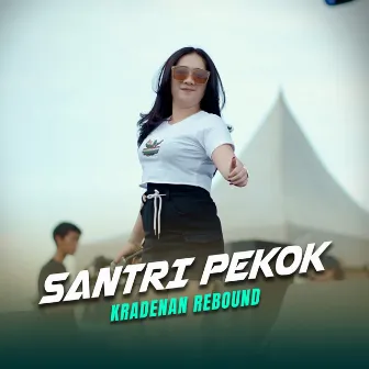 Santri Pekok by KRADENAN REBOUND