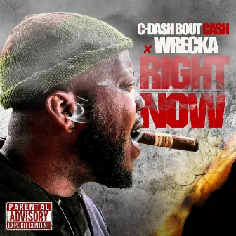 RightNow by C-Dash Bout Cash