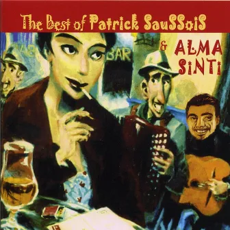 The Best Of Patrick Saussois & Alma Sinti 1996 - 2006 by Patrick Saussois