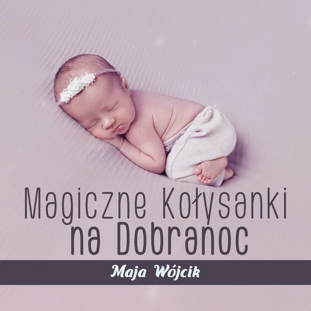 Magiczne Kołysanki na Dobranoc: Pozytywka dla Dzieci