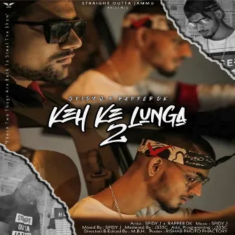 Keh Ke Lunga 2 by Straight Outta Jammu